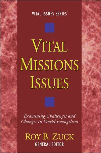 Vital Missions Issues: Examining Challenges and Changes in World Evangelism