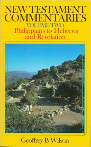 New Testament Commentaries, Volume 2 (Philippians to Hebrews and Revelation)