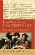 How We Got the New Testament
