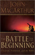 The Battle for the Beginning: Creation, Evolution, and the Bible