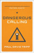 Dangerous Calling: Confronting the Unique Challenges of Pastoral Ministry