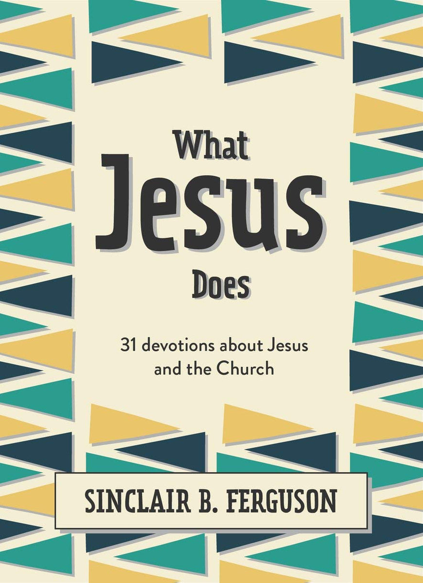 What Jesus Does: 31 Devotions