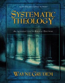 Systematic Theology: An Introduction to Biblical Doctrine