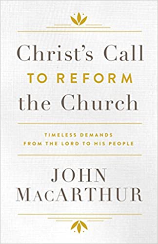 Christ's Call To Reform the Church: Timeless Demands From the Lord to His People