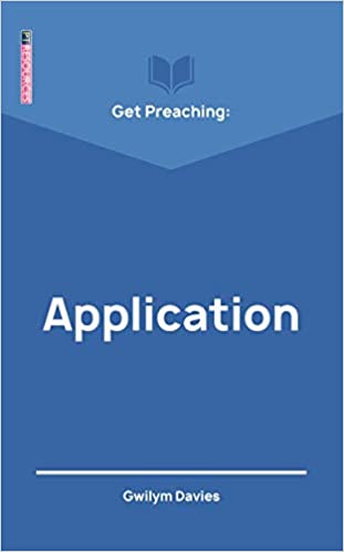 Get Preaching: Application (Proclamation Trust)
