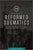 Reformed Dogmatics (Single Volume Edition): A System of Christian Theology