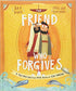 The Friend who Forgives (Tales That Tell the Truth)
