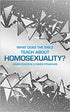 What Does the Bible Teach about Homosexuality?: A Short Book on Biblical Sexuality (Sexuality And Identity)